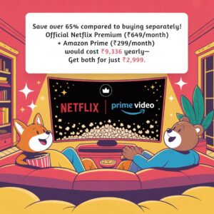 Fun cartoon illustration of a fox and bear binge-watching on a cozy couch with popcorn, highlighting the Netflix and Prime Video Combo deal: Save over 65% vs. separate subscriptions—official Netflix Premium (₹649/month) + Amazon Prime (₹299/month) costs ₹9,336 yearly, get both for just ₹2,999!